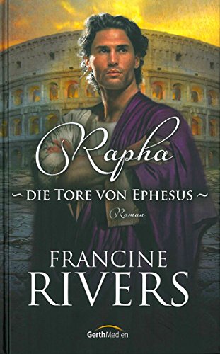 Rapha - Die Tore von Ephesus: Roman von Gerth Medien